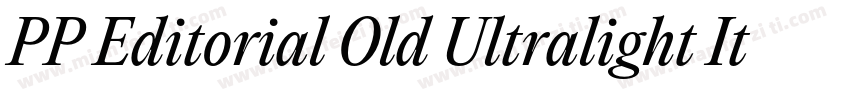 PP Editorial Old Ultralight Italic字体转换